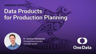 Webinar: Data Products for Production Planning