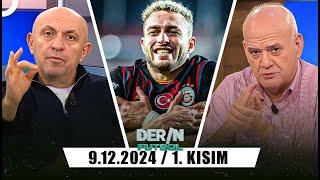 Derin Futbol 9 Aralık 2024 1.Kısım