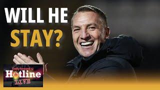 Will Brendan Rodgers leave Celtic again? | Hotline Live