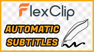 How to AUTO AI SUBTITLE A VIDEO using FlexClip | Add automatic subtitles | Generate Automatically