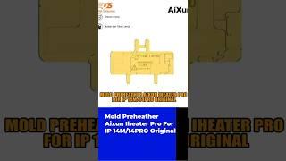 Mold Preheather Aixun Iheater Pro For IP 14M/14PRO Original