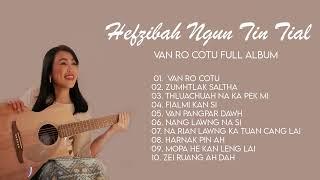 Hefzibah Ngun Tin Tial - Van Ro Co Tu ( Full Album )