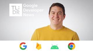 Dataset Search, Wear OS updates, and more dev news!