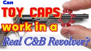 Will Toy Caps work in a real Cap & Ball revolver?