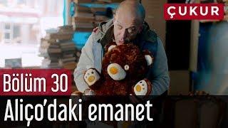 Çukur 30. Bölüm - Aliço'daki Emanet