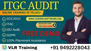 ITGC SOC/SOX + ITAC + ISO Audit + GDPR FREE Demo in Telugu | VLR Training - 9492228043