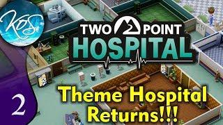 Two Point Hospital Ep 2: MOUNTAINS OF KUDOSH! - First Look - Let's Play, Gameplay