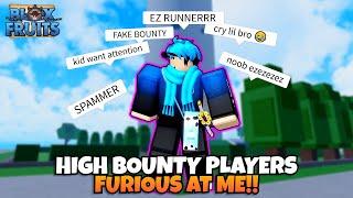 Making High Bounty Players FURIOUS and TOXIC at Me.. (Blox Fruits)