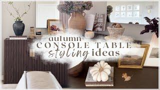 FALL DECORATING IDEAS / console table / sideboard styling - 7 different ways!