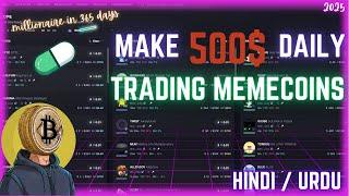 How I Make 500$ Daily Trading Memecoins || Power Of Networking In Memecoins