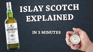 Islay Scotch Whisky Explained in 3 Minutes