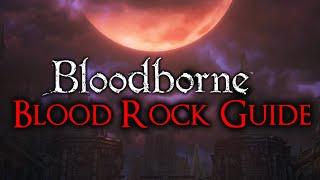 Bloodborne - Blood Rock Guide (All Blood Rock Locations & All Chalice Glyphs)