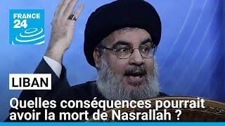 Israël annonce avoir tué le chef du Hezbollah : quelles conséquences ? • FRANCE 24