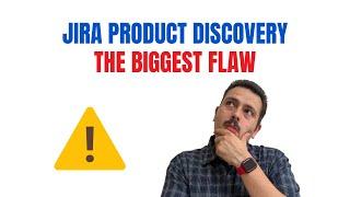 Biggest Limitation with Jira Product Discovery