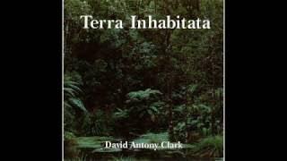 David Antony Clark Terra Inhabitata (full album)