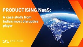 Productising NaaS: A case study from India’s most disruptive player