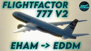 FlightFactor 777 V2 | EHAM - EDDM | DrishalMAC2