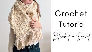 Easy Crochet Blanket Scarf Tutorial - Free Crochet Pattern