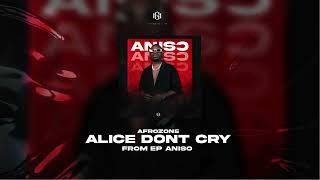 Alice Don´t Cry (Original Mix) - AfroZone