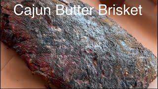 Smoked Cajun Butter Brisket