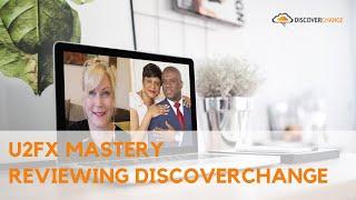 U2FX Mastery Review of DiscoverChange