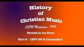 CCM Magazine's History of Christian Music - 1998, part 6 of 6