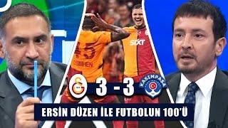 Galatasaray 3-3 Kasımpaşa - Ersin Düzen ile Futbolun 100'ü | 28 Eylül 2024