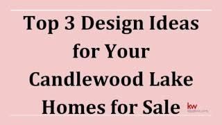 Top 3 Design Ideas for Your Candlewood Lake Homes for Sale