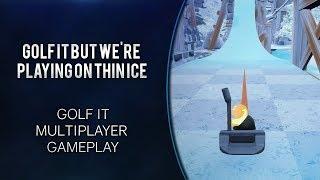 Golf It But We're Playing Mini Golf On Thin Ice [Golf It gameplay]