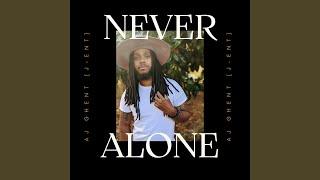 Never Alone