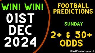 Football Prediction Today 01-12-2024 | Betting tips Today | Safe investments 50 ODDS