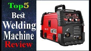 Top 5 Best Welding Machine Review 2024 2