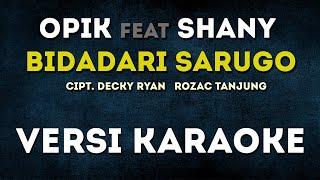 Bidadari Sarugo Karaoke - Opik feat Shany - Mamenk Pro