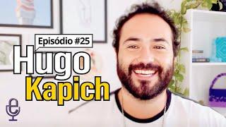 Meu amigo empreendedor #25 | HUGO KAPICH