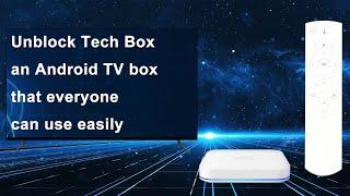 Unblock Tech Box - An Android TV Box That Everyone Can Use Easily