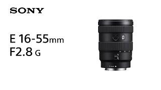 Product Feature | E 16-55mm F2.8  G | Sony | Lens