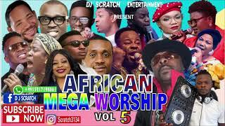 TOP LATEST AFRICAN MEGA WORSHIP MIX VOL 5/BY DJ SCRATCH FT KINGSPARK