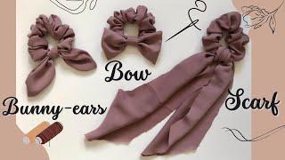 DIY scrunchies | How to make bunny ear, bow and scarf scrunchies