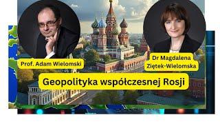 Geopolityka współczesnej Rosji - Magdalena i Adam Wielomscy