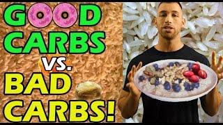 GD CARBS vs BAD CARBS for WEIGHT LOSS  Are Carbs Bad for You? Which Make You Fat? Eat or Avoid