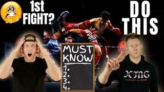 1st Fight?  6 Tips You MUST Know