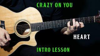 how to play "Crazy On You INTRO" by Heart on guitar | acoustic guitar lesson tutorial