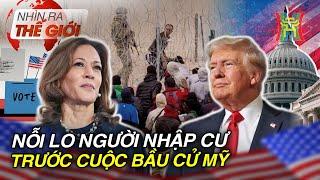 Nỗi lo của người nhập cư trước cuộc bầu cử Mỹ | Nhìn ra thế giới | Tin quốc tế