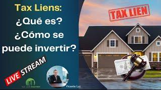 Tax Liens:  ¿Qué es? ¿Cómo se puede invertir?