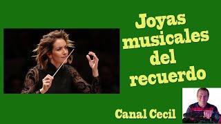 JOYAS MUSICALES DEL RECUERDO. Canal Cecilgonzález