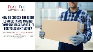 How To Choose The Right Long Distance Moving Company In Sarasota, Fl For Your Next Move?