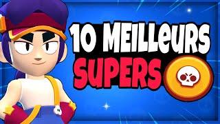 Les 10 MEILLEURS SUPERS de BRAWL STARS !