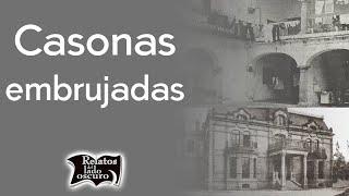 Casonas embrujadas, cuatro historias | Relatos del lado oscuro