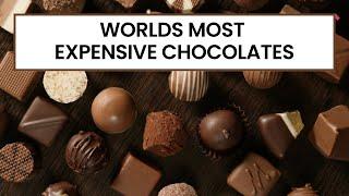 8 Most Expensive Chocolates In The World 2022 | Luxury Luxe