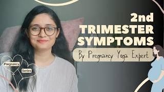 Second Trimester Pregnancy Symptoms | Leg Swelling, Back Pain, and more by Pregnancy Yoga Expert